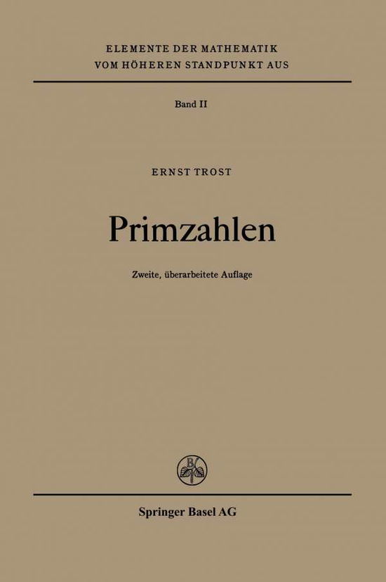 E Trost · Primzahlen - Elemente Der Mathematik Vom Hoeheren Standpunkt Aus (Paperback Book) [2nd 1968 edition] (1968)