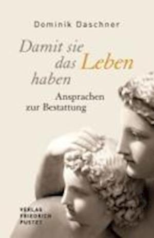 Cover for Daschner · Damit sie das Leben haben (Buch)