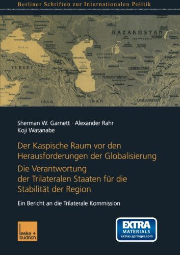 Cover for Koji Watanabe · Der Kaspische Raum Vor den Herausforderungen Der Globalisierung: Die Verantwortung Der Trilateralen Staaten Für Die Stabilität Der Region. Ein Bericht ... Zur Internationalen Politik) (Pocketbok) [German, 2001 edition] (2001)