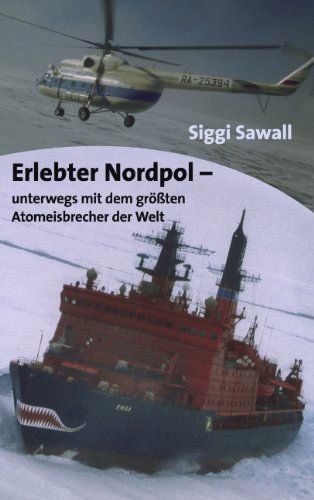 Cover for Siggi Sawall · Erlebter Nordpol (Paperback Book) [German edition] (2004)