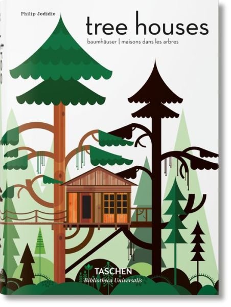 Cover for Philip Jodidio · Tree Houses - Bibliotheca Universalis (Gebundenes Buch) [Multilingual edition] (2017)