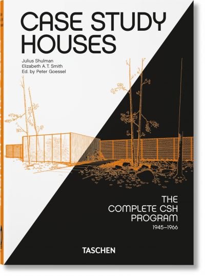 Cover for Elizabeth A. T. Smith · Case Study Houses. The Complete CSH Program 1945-1966. 40th Ed. - 40th Edition (Hardcover Book) [Multilingual edition] (2021)