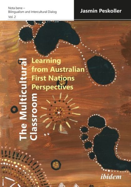 Cover for Jasmin Peskoller · The Multicultural Classroom: Learning from Australian First Nations Perspectives - Nota bene – Bilingualism and Intercultural Dialog (Paperback Book) [New edition] (2021)