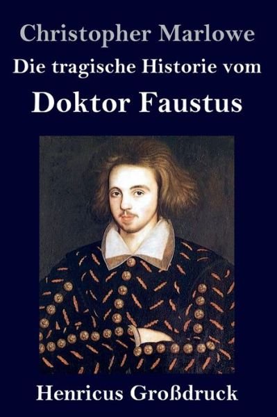 Cover for Christopher Marlowe · Die tragische Historie vom Doktor Faustus (Grossdruck) (Hardcover bog) (2020)