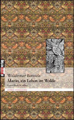 Cover for Waldemar Bonsels · Mario, ein Leben im Walde: Erstes Buch: Kindheit (Taschenbuch) [German edition] (2014)