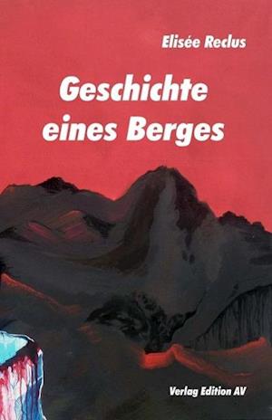 Cover for Geschichte eines Berges (Paperback Book) [1. Auflage edition] (2021)