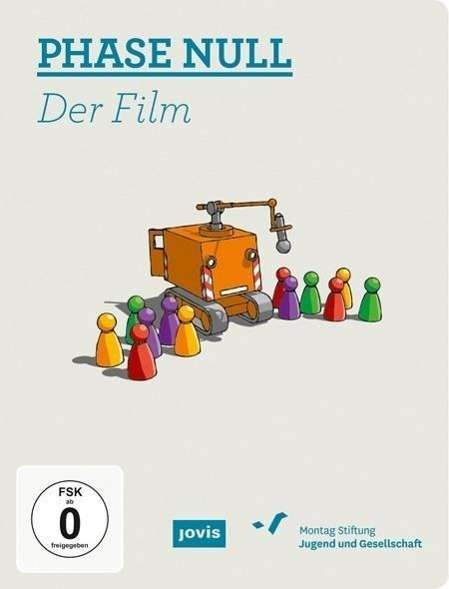 Cover for Im Auftrag der Montag Stiftung Jugend und Gesellschaft · Phase Null: Der Film (Gebundenes Buch) (2015)