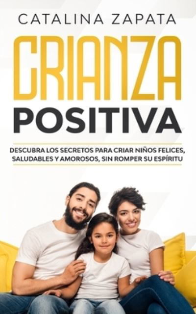 Cover for Catalina Zapata · Crianza positiva (Taschenbuch) (2020)