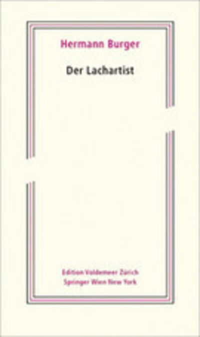 Cover for Hermann Burger · Der Lachartist: Aus dem Nachlass herausgegeben von Magnus Wieland und Simon Zumsteg - Edition Voldemeer (Paperback Book) (2009)