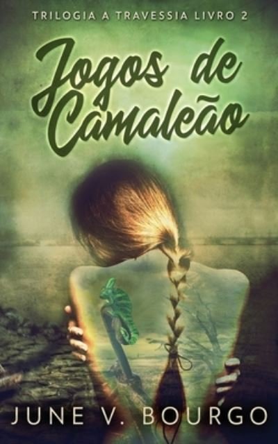 Cover for June V Bourgo · Jogos de Camaleao (Paperback Book) (2022)