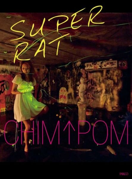 Chim Pom · Super Rat (Paperback Book) (2015)