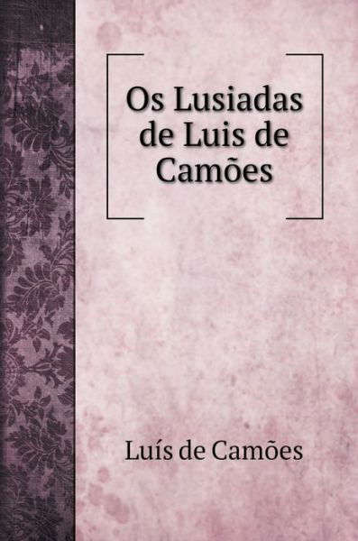 Cover for Luis de Camoes · Os Lusiadas de Luis de Camoes (Inbunden Bok) (2020)