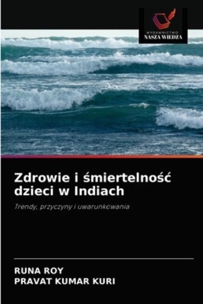 Cover for Runa Roy · Zdrowie i ?miertelno?c dzieci w Indiach (Paperback Book) (2021)