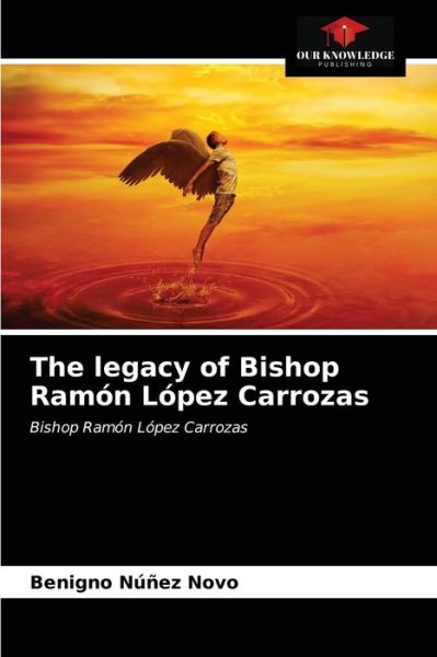 Cover for Benigno Núñez Novo · The legacy of Bishop Ramon Lopez Carrozas (Pocketbok) (2021)