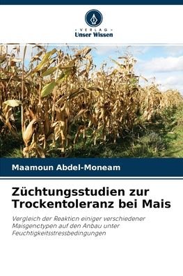 Cover for Maamoun Abdel-Moneam · Zuchtungsstudien zur Trockentoleranz bei Mais (Taschenbuch) (2021)