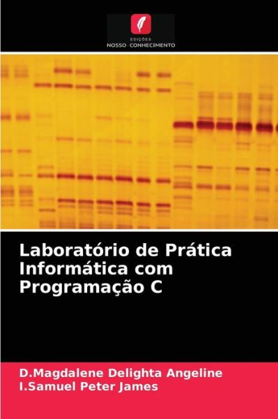 Laboratorio de Pratica Informatica com Programacao C - D Magdalene Delighta Angeline - Bøker - Edicoes Nosso Conhecimento - 9786203519877 - 22. mars 2021
