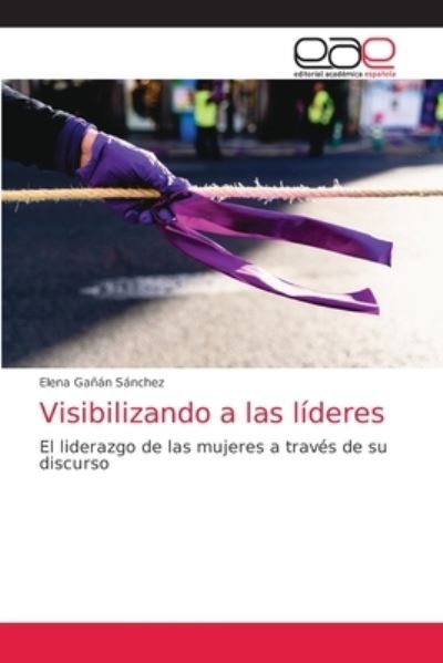 Cover for Elena Ganan Sanchez · Visibilizando a las lideres (Paperback Book) (2021)