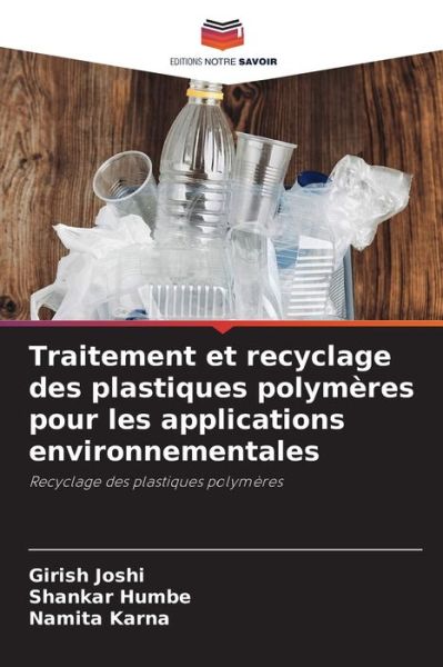 Cover for Girish Joshi · Traitement et recyclage des plastiques polymeres pour les applications environnementales (Paperback Book) (2021)