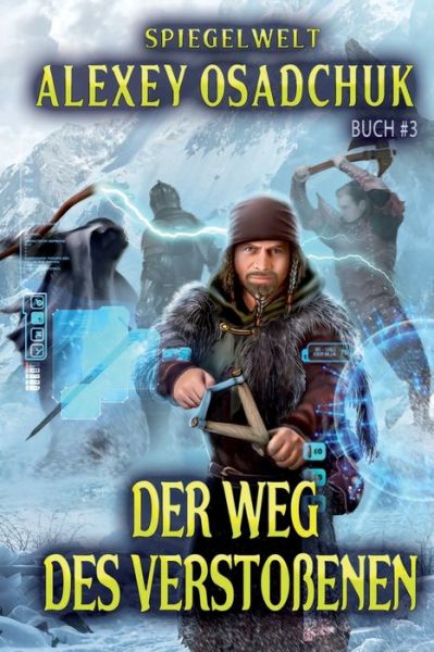 Cover for Alexey Osadchuk · Der Weg des Verstossenen (Spiegelwelt Buch #3) (Taschenbuch) (2020)