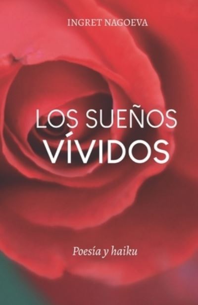 Cover for Ingret Nagoeva · Los suenos vividos (Paperback Book) (2021)