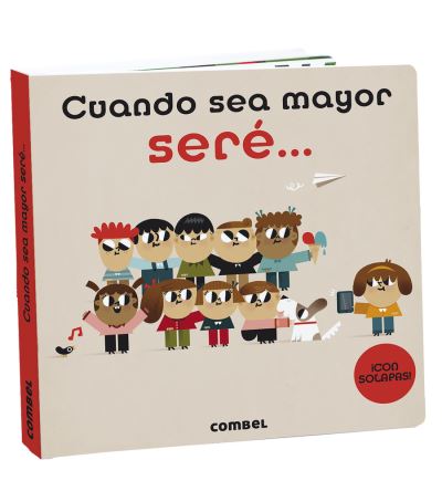 Cover for Combel Editorial · Cuando sea mayor seré... (Board book) (2019)