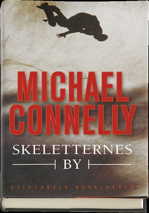 Cover for Michael Connelly · Skeletternes by  (Bound Book) [1st edition] (2004)