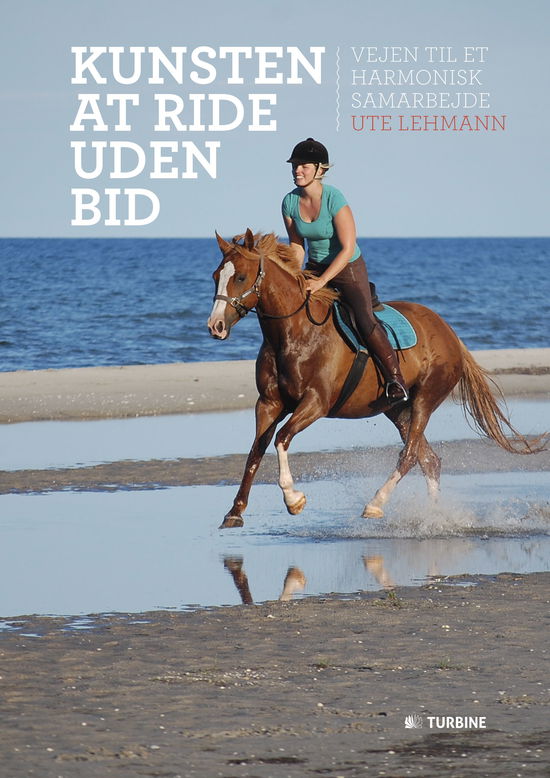 Cover for Ute Lehmann · Kunsten at ride uden bid (Gebundesens Buch) (2016)