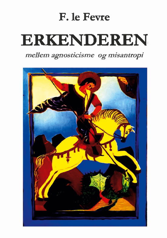 Cover for F. le Fevre · Erkenderen (Hardcover Book) [1st edition] (2022)