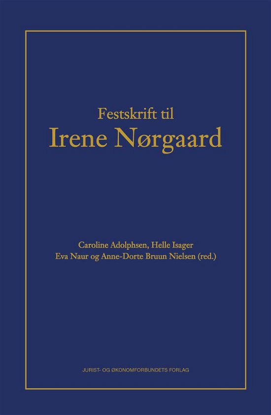 Cover for Caroline Adolphsen, Helle Isager, Eva Naur Jensen &amp; Anne-Dorte Bruun Nielsen · Festskrift til Irene Nørgaard (Sewn Spine Book) [1e uitgave] (2017)