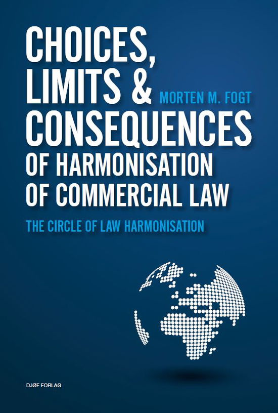 Cover for Morten Midtgaard Fogt · Choices, Limits and Consequences of Harmonisation of Commercial Law (Hardcover Book) [1st edition] (2023)