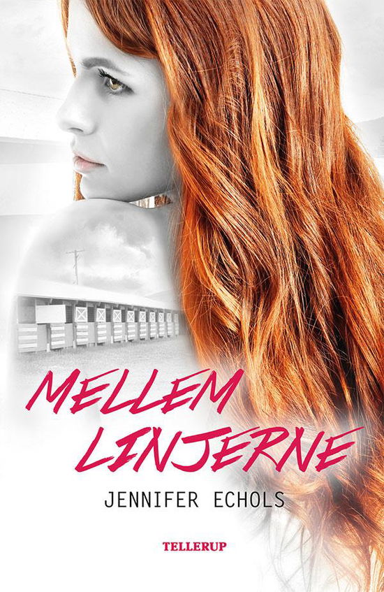 Jennifer Echols · Mellem linjerne (Hardcover bog) [1. udgave] (2016)