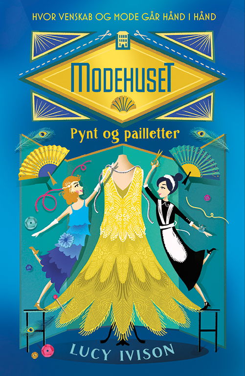 Lucy Ivison · Modehuset: Modehuset 1: Pynt og pailletter (Bound Book) [1st edition] (2022)