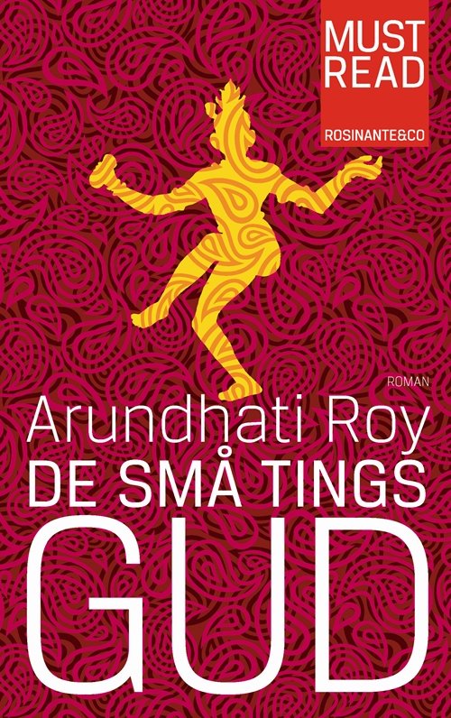De små tings gud - Arundhati Roy - Bøger - Rosinante - 9788763813877 - 14. september 2011