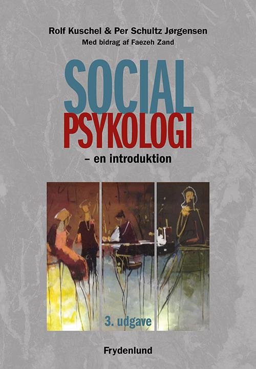 Cover for Rolf Kuschel &amp; Per Schultz Jørgensen · Socialpsykologi (Sewn Spine Book) [3º edição] (2016)
