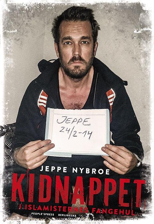 Kidnappet - Jeppe Nybroe - Kirjat - People'sPress - 9788771593877 - tiistai 3. helmikuuta 2015