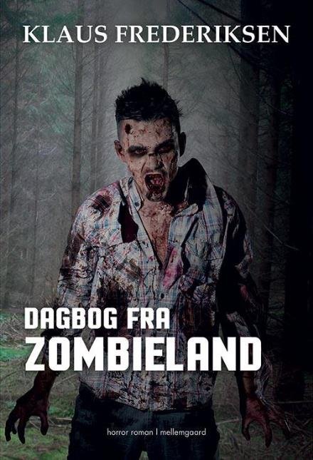 Cover for Klaus Frederiksen · Dagbog fra Zombieland (Sewn Spine Book) [1. Painos] (2017)