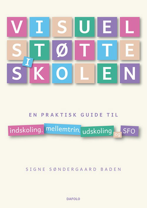 Signe Søndergaard Baden · Visuel støtte i skolen (Paperback Book) [1st edition] (2024)