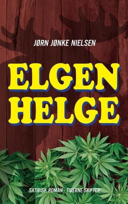Cover for Jørn Jønke Nielsen · Elgen Helge (Sewn Spine Book) [2th edição] (2016)