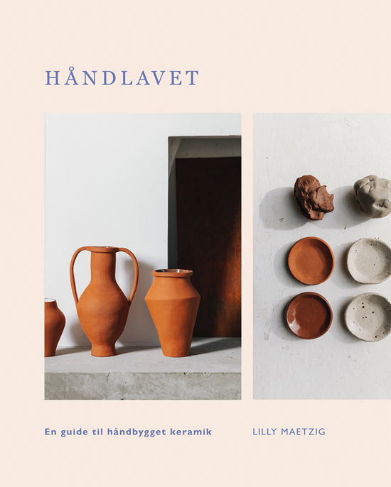 Cover for Lilly Maetzig · Håndlavet (Hardcover Book) [1º edição] (2023)