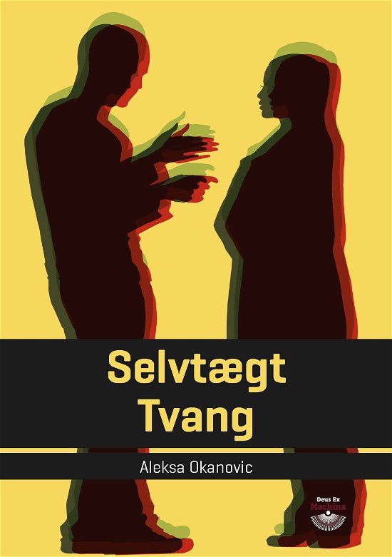 Cover for Aleksa Okanovic · Selvtægt Tvang (Heftet bok) [1. utgave] (2021)