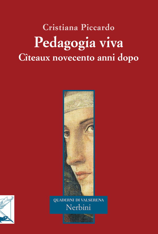 Pedagogia Viva. Citeaux Novecento Anni Dopo - Cristiana Piccardo - Books -  - 9788864343877 - 