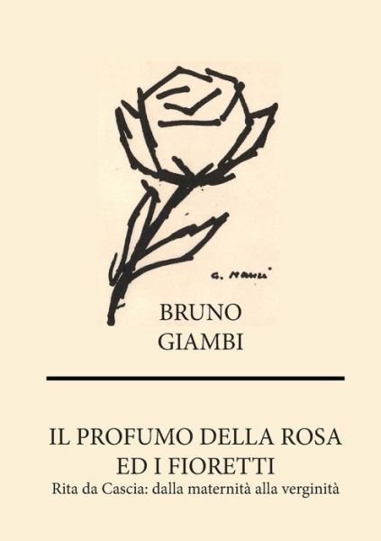 Cover for Bruno Giambi · Il profumo della rosa (Paperback Book) (2012)