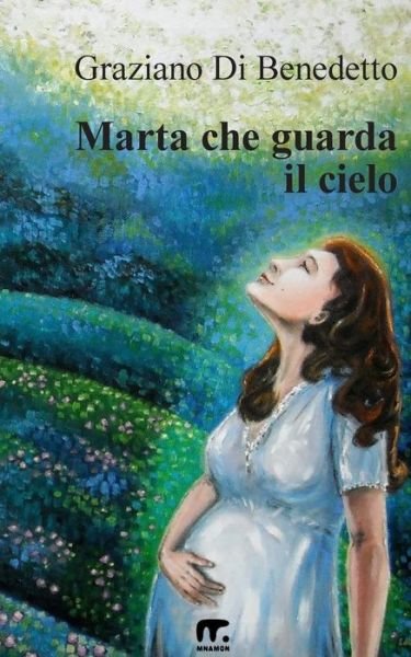 Cover for Graziano Di Benedetto · Marta Che Guarda Il Cielo (Paperback Book) [Italian edition] (2014)