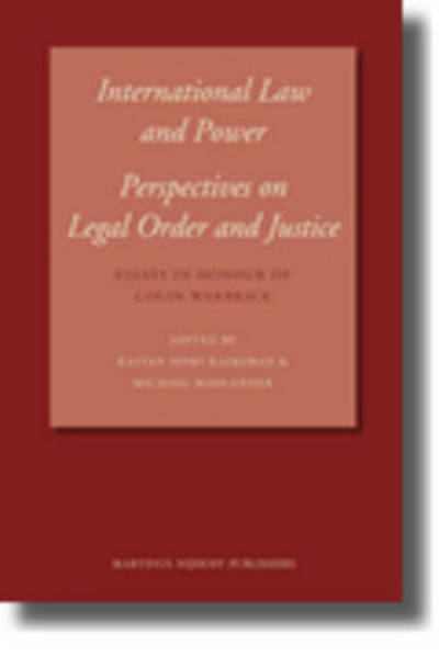 International Law and Power: Perspectives on Legal Order and Justice - Author - Books - BRILL - 9789004175877 - October 1, 2009