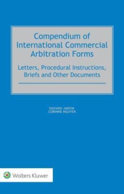 Cover for Sigvard Jarvin · Compendium of International Commercial Arbitration Forms (Gebundenes Buch) (2017)