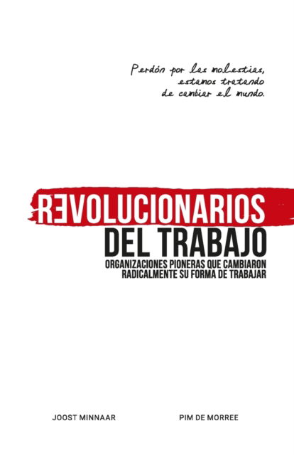 Revolucionarios del Trabajo - Joost Minnaar - Books - CORPORATE REBELS NEDERLAND B.V. - 9789083004877 - August 11, 2021