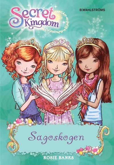 Cover for Rosie Banks · Secret Kingdom: Sagoskogen (Indbundet Bog) (2016)