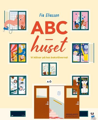 Cover for Fia Eliasson · ABC-huset : Vi hälsar på hos bokstäverna! (Bound Book) (2020)