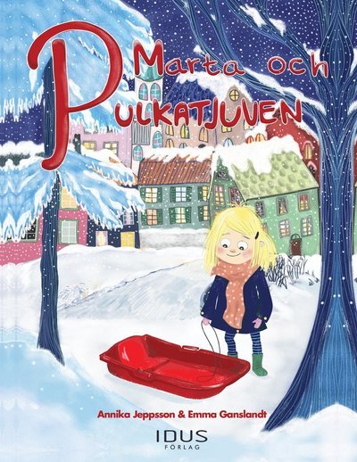 Cover for Annika Jeppsson · Marta och pulkatjuven (Innbunden bok) (2018)