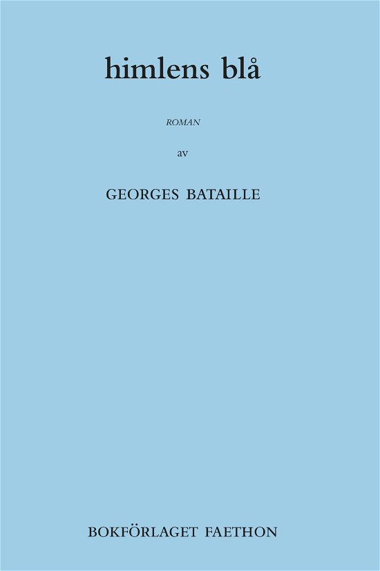 Himlens blå - Georges Bataille - Books - Bokförlaget Faethon - 9789198410877 - November 29, 2018